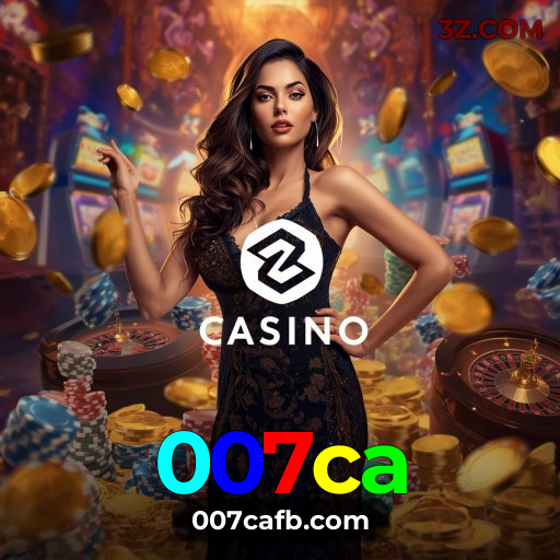 007ca | Apostas Esportivas e Cassino Online com Experiência Realista